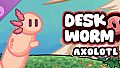 Deskworm - Axolotl Set