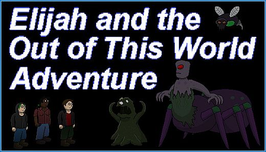 Elijah and the Out of this World Adventure