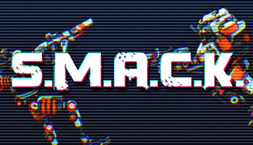S.M.A.C.K.