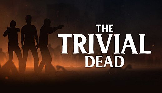 The Trivial Dead