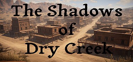 The Shadows of Dry Creek Game