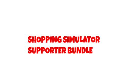 Shopping Simulator - Supporter Bundle DLC