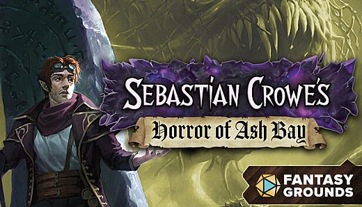 Fantasy Grounds - Sebastian Crowe's Horror of Ash Bay