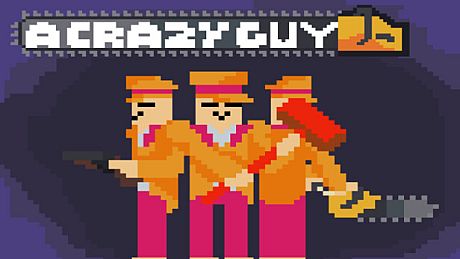A CRAZY GUY Game