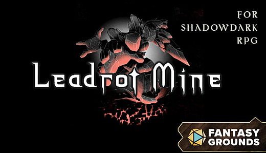 Fantasy Grounds - Leadrot Mine for Shadowdark RPG