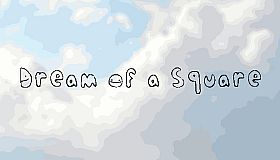 Dream Of a Square