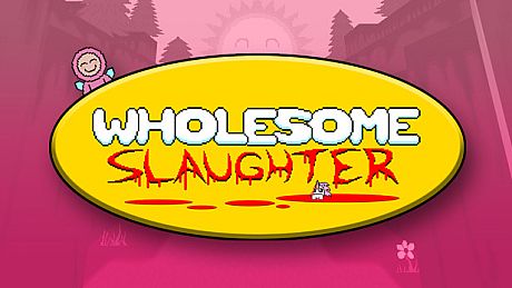 Wholesome Slaughter Game
