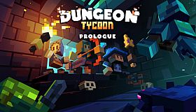 Dungeon Tycoon: Prologue