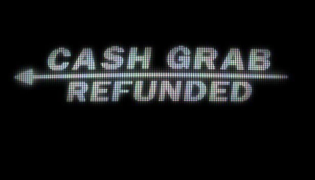 Buy CashGrab: Refunded