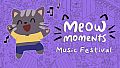 Meow Moments: Music Festival