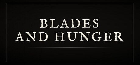 Blades and Hunger Game