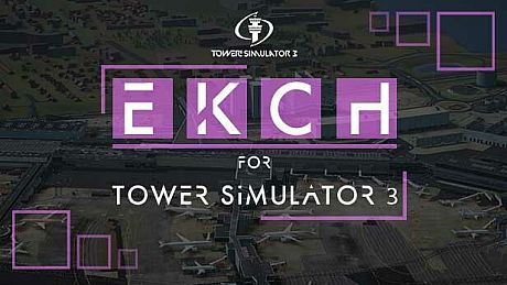 Tower! Simulator 3 - EKCH Airport DLC