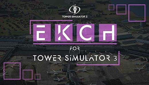 Tower! Simulator 3 - EKCH Airport