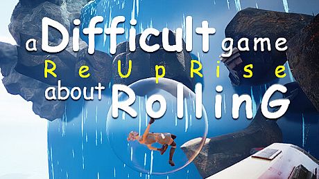 A Difficult Game About ROLLING - ReUpRise Game