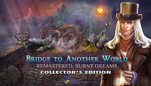 Bridge to Another World Remastered: Burnt Dreams Collector's Edition