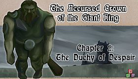 The Accursed Crown of the Giant King: Chapter 2 - The Duchy of Despair