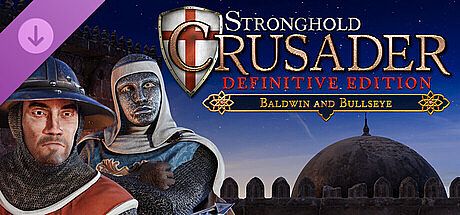 Stronghold Crusader: Definitive Edition - Baldwin & Bullseye DLC