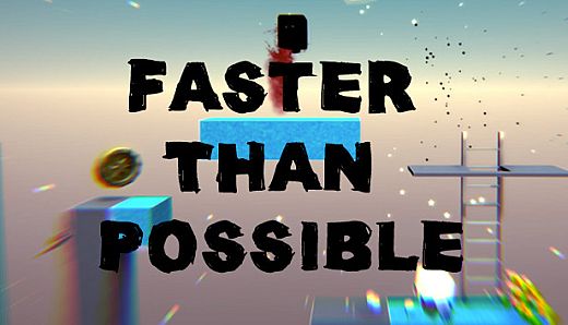 Faster Than Possible