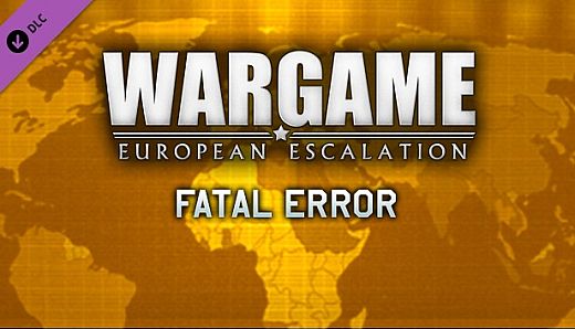Wargame: European Escalation - Fatal Error