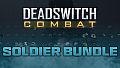 Deadswitch Combat: Soldier Bundle