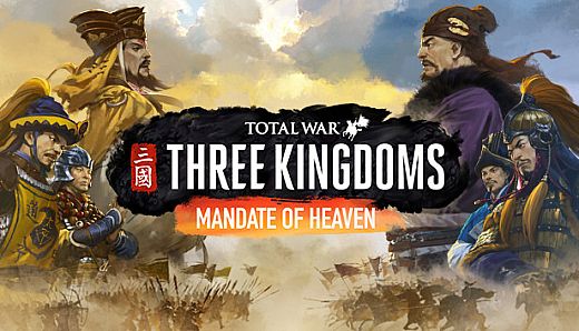 Total War: THREE KINGDOMS - Mandate of Heaven