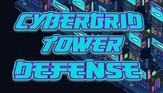 CyberGrid: Tower defense