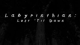 Labyrinthian: Lost 'Til Dawn