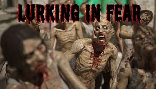Lurking In Fear