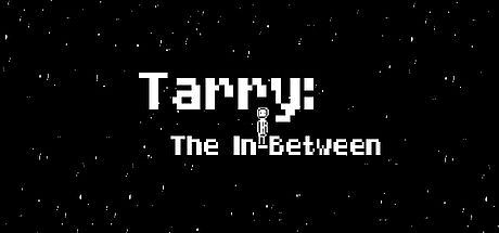 Tarry: The In-Between Game