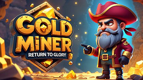 Gold Miner: Return to Glory Game