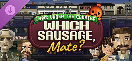 Which Sausage, Mate? - 1980: Under the Counter DLC