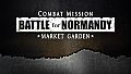 Combat Mission Battle for Normandy - Market Garden