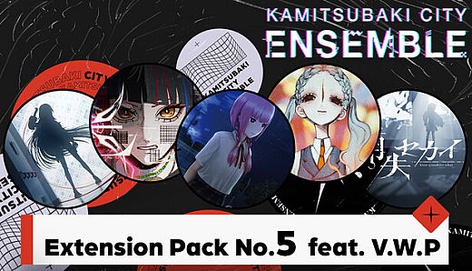 KAMITSUBAKI CITY ENSEMBLE - Extension Pack No.5  feat. V.W.P