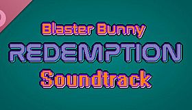 Blaster Bunny Redemption Soundtrack