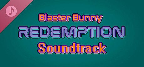 Blaster Bunny Redemption Soundtrack