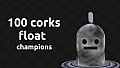 float champions - 100 corks