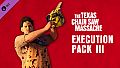 The Texas Chain Saw Massacre - Execution Pack 3