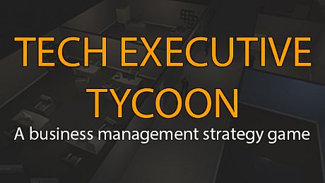 Tech Executive Tycoon Game