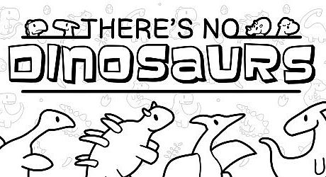 There's No Dinosaurs Game