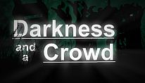 Darkness and a Crowd für PC kaufen