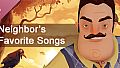 Hello Neighbor's Favorite Songs