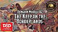 Fantasy Grounds - D&D Classics: B2 The Keep on the Borderlands