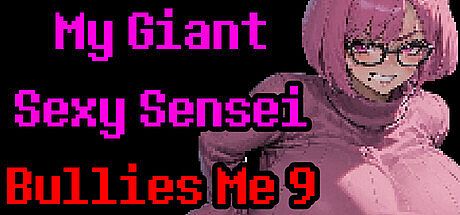 My Giant Sexy Sensei Bullies Me 9