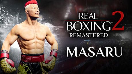 Real Boxing 2: Remastered - Masaru DLC DLC