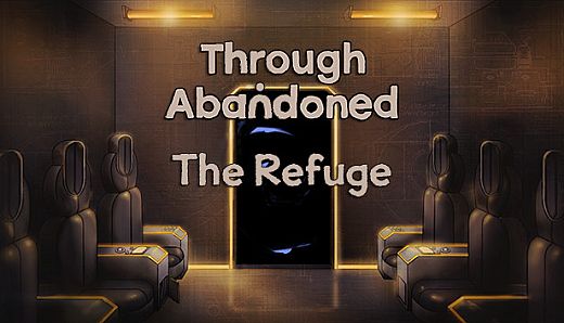 Through Abandoned: The Refuge