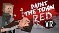 Paint the Town Red VR