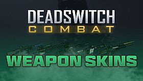 Deadswitch Combat: Weapon Skins Bundle