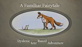 A Familiar Fairytale Dyslexic Text Based Adventure