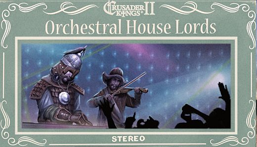 Crusader Kings II: Orchestral House Lords