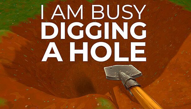 Buy I Am Busy Digging A Hole